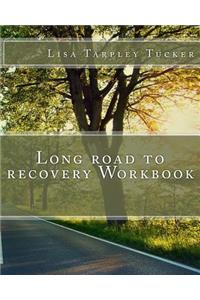 Long Road to Recovery Workbook