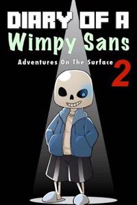 Diary of a Wimpy Sans 2
