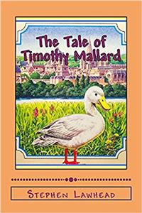 The Tale of Timothy Mallard: Riverbank Stories: Volume 3