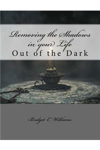 Removing the Shadows in your Life