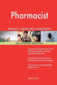 Pharmacist Red-hot Career Self Assessment Guide: 1184 Real Interview Questions