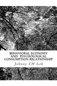 Behavioral Economy and Psychological Consumption Relationship