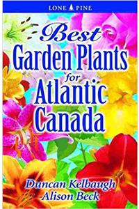 Best Garden Plants for Atlantic Canada