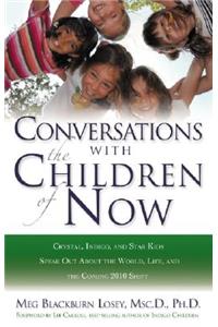 Conversations with the Children of Now