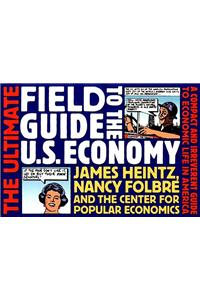Ultimate Field Guide to the U.S. Economy