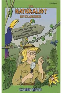 Naturalist Intelligence: An Introduction to Gardner&#8242;s Eighth Intelligence