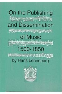 On the Publishing and Dissemination of Music, 1500-1850