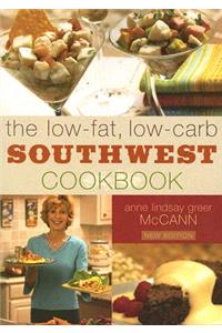 Low-Fat, Low-Carb Southwest Cookbook