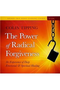 The Power of Radical Forgiveness: An Experience of Deep Emotional & Spiritual Healing