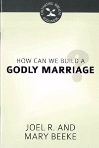 How Can We Build a Godly Marriage?