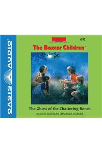 The Ghost of the Chattering Bones (Library Edition)