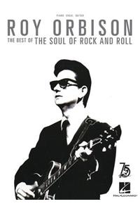 Roy Orbison: The Best of the Soul of Rock and Roll