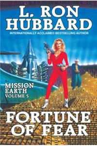 Mission Earth Volume 5: Fortune of Fear