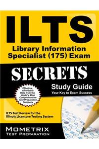ILTS Library Information Specialist (175) Exam Secrets, Study Guide: ILTS Test Review for the Illinois Licensure Testing System