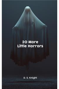 20 More Little Horrors