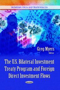 U.S. Bilateral Investment Treaty Program & Foreign Direct Investment Flows