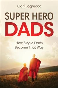 Super Hero Dads