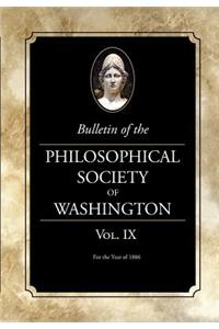 Bulletin of the Philosophical Society of Washington: Volume IX