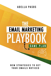 Email Marketing Playbook - New Strategies to Get Your Emails Noticed