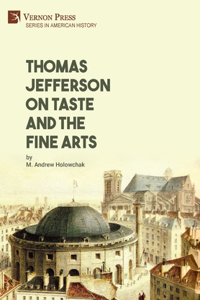 Thomas Jefferson on Taste and the Fine Arts