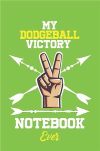 My Dodgeball Victory Notebook Ever / With Victory logo Cover for Achieving Your Goals.