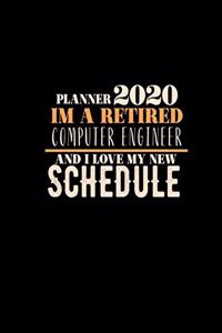 Planner 2020 Im a Retired Computer Engineer and I Love My New Schedule