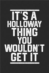 It's a Holloway Thing You Wouldn't Get It