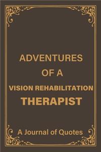 Adventures of a Vision Rehabilitation Therapist