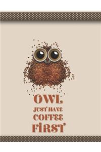 Owl Just Have Coffee First