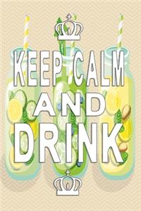 Keep Calm and drink notebook