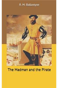 The Madman and the Pirate