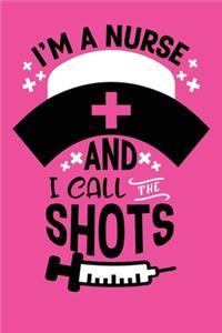 I'm A Nurse And I Call The Shots