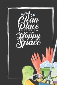 A Clean Place Means A Happy Space