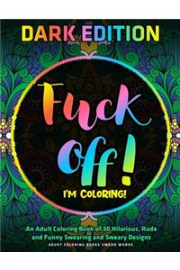 F*ck Off, I'm Coloring!