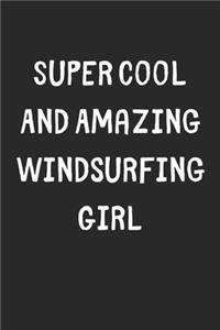 Super Cool And Amazing Windsurfing Girl