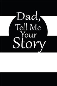 dad, tell me your story