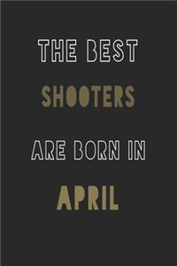 The Best shooters are Born in April journal
