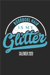 Boerboel Hair Is My Glitter Calender 2020