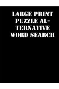 Large print puzzle alternative Word Search