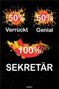 50% Verrückt 50% Genial 100% Sekretär Notizbuch