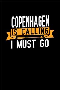 Copenhagen is calling I Must go