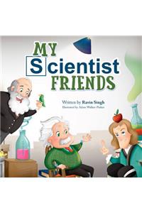 My Scientist Friends