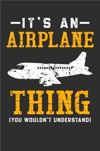 It's An Airplane Thing You Wouldn't Understand