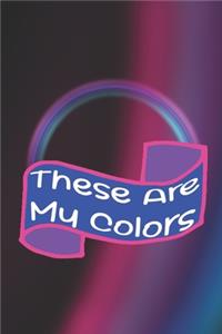 These Are My Colors