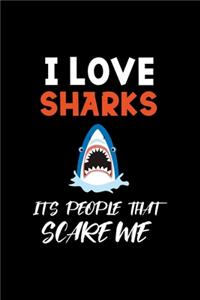 I Love Sharks It's People That Scare Me