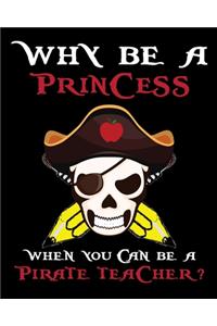 Why be a princess when you can be a pirate teacher