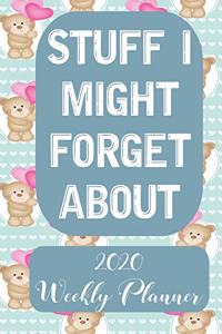 Stuff i might forget about 2020 Weekly Planner