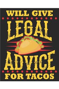 Will Give Legal Advice For Tacos