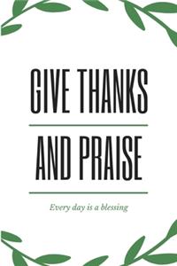 Give Thanks and Praise