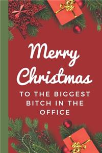Merry Christmas To The Biggest Bitch In The Office